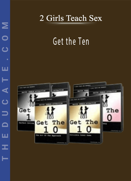2 Girls Teach Sex - Get the Ten