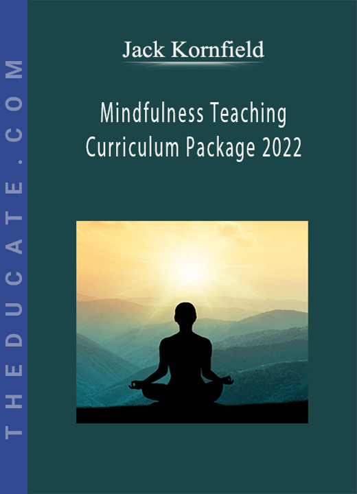 Jack Kornfield - Mindfulness Teaching Curriculum Package 2022