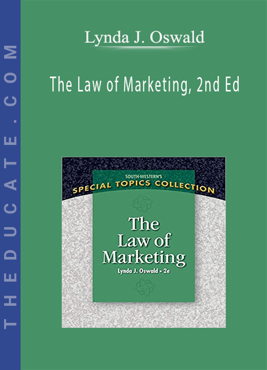 Lynda J. Oswald - The Law of Marketing, 2nd Ed