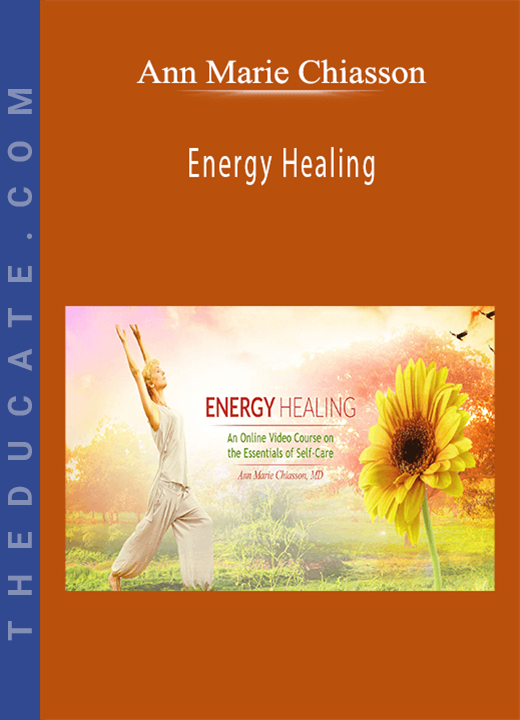 Ann Marie Chiasson - Energy Healing