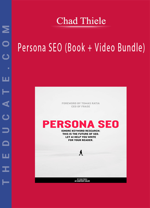 Chad Thiele - Persona SEO (Book + Video Bundle)