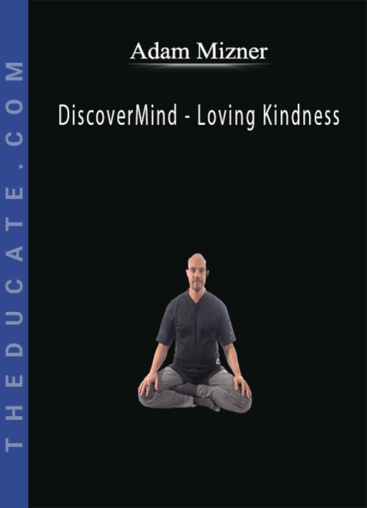 Adam Mizner - DiscoverMind - Loving Kindness