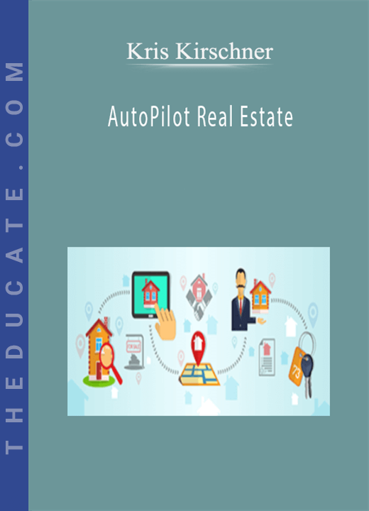 Kris Kirschner - AutoPilot Real Estate