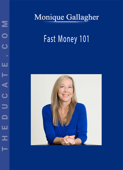 Monique Gallagher - Fast Money 101