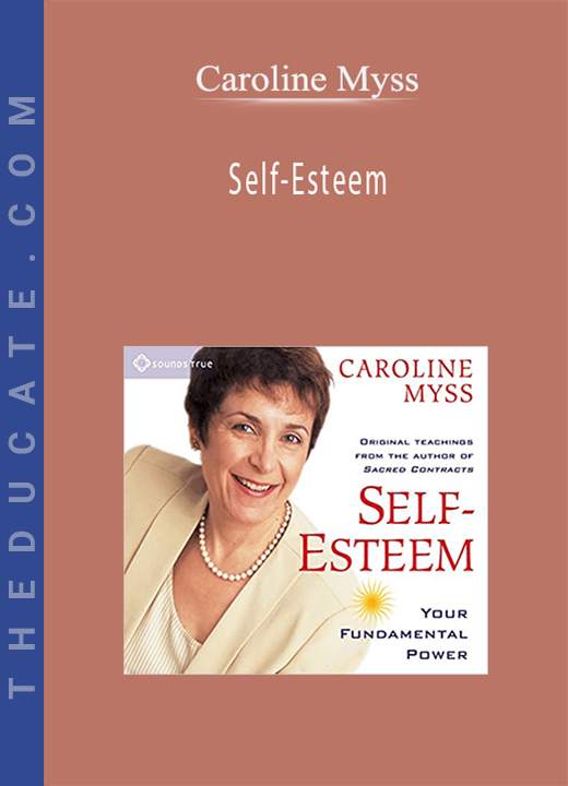 Caroline Myss - Self-Esteem