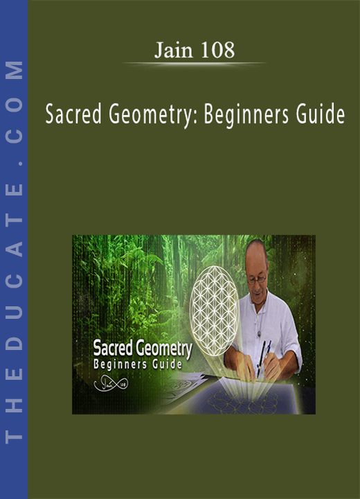 Jain 108 - Sacred Geometry: Beginners Guide