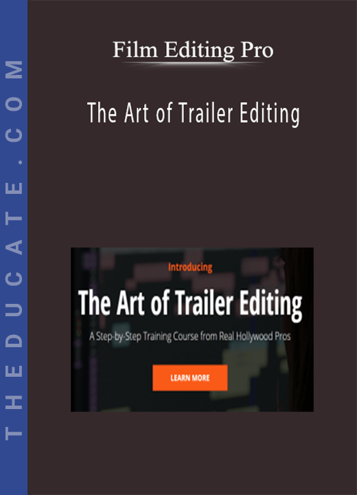 Film Editing Pro - The Art of Trailer Editing