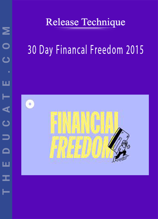 Release Technique - 30 Day Financal Freedom 2015