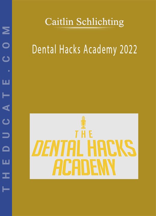 Caitlin Schlichting - Dental Hacks Academy 2022