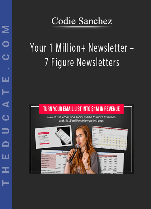 Codie Sanchez - Your 1 Million+ Newsletter - 7 Figure Newsletters