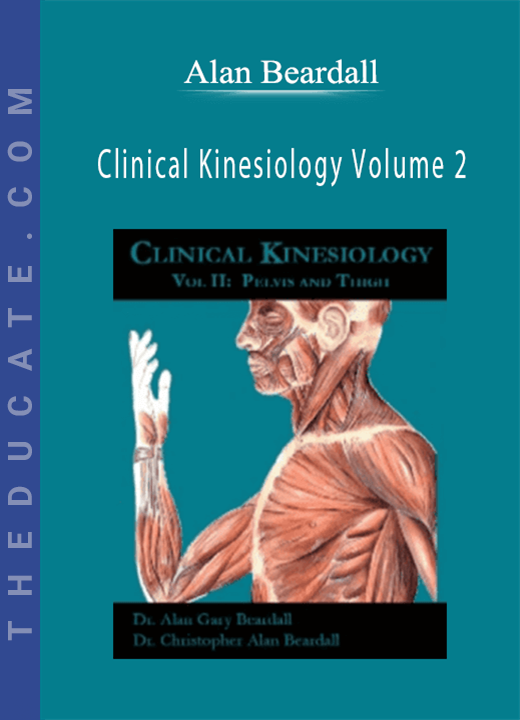 Alan Beardall - Clinical Kinesiology Volume 2