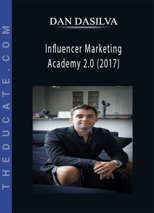 DAN DASILVA - Influencer Marketing Academy 2.0 (2017)
