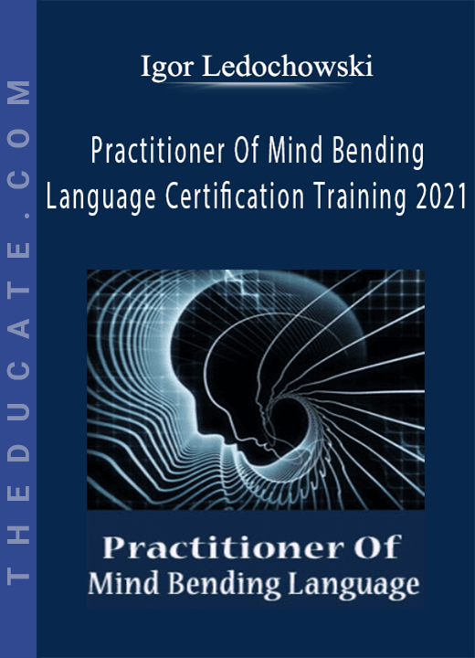 Igor Ledochowski - Practitioner Of Mind Bending Language Certification Training 2021
