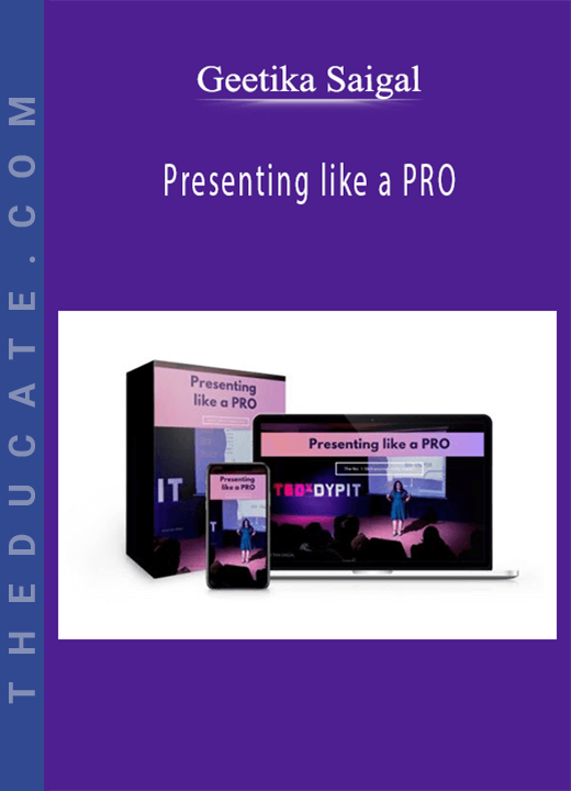 Geetika Saigal - Presenting like a PRO