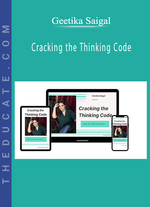 Geetika Saigal - Cracking the Thinking Code