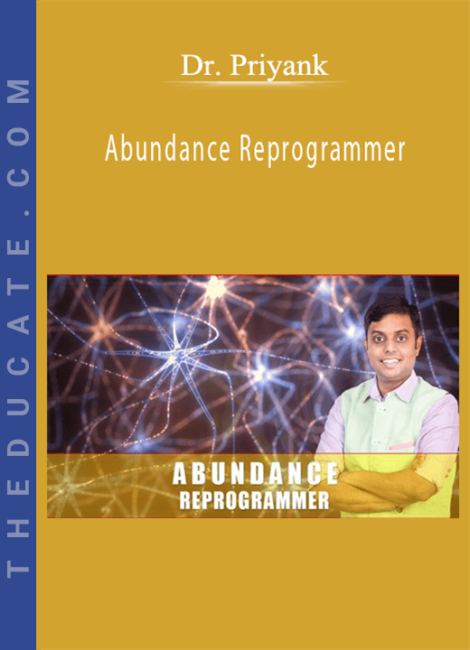 Dr. Priyank - Abundance Reprogrammer
