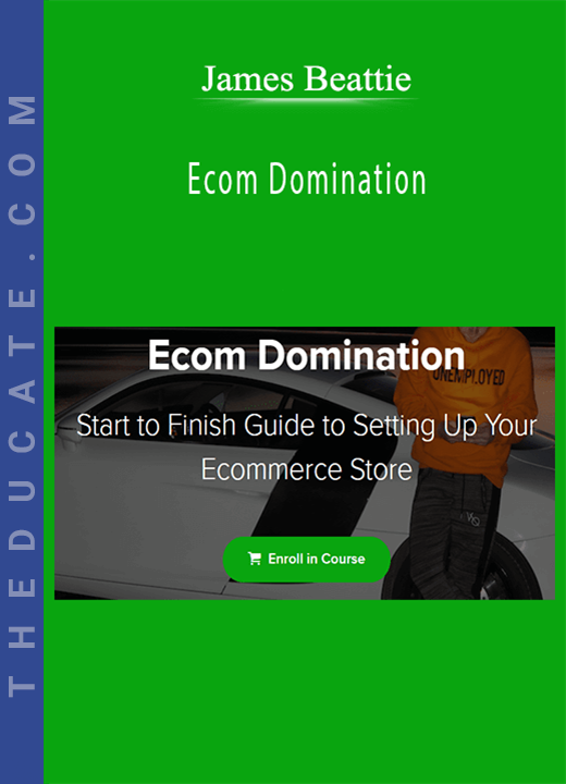 James Beattie - Ecom Domination