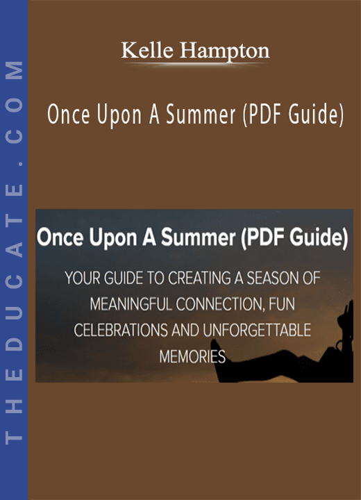 Kelle Hampton - Once Upon A Summer (PDF Guide)