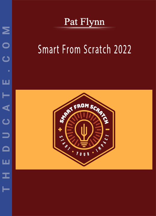 Pat Flynn - Smart From Scratch 2022