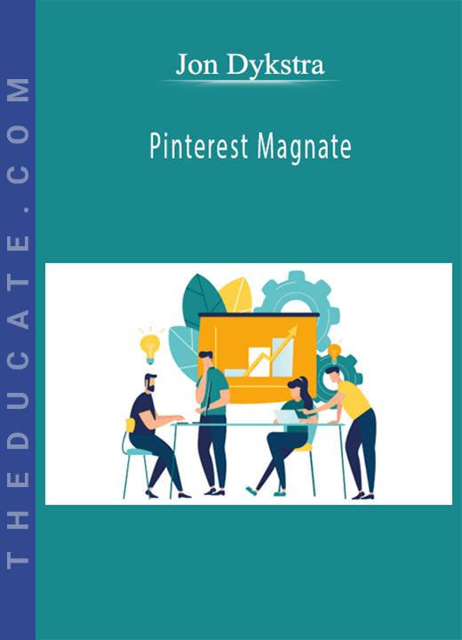 Jon Dykstra - Pinterest Magnate