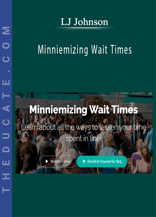 LJ Johnson - Minniemizing Wait Times