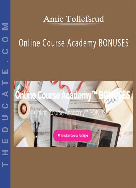 Amie Tollefsrud - Online Course Academy BONUSES
