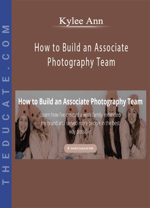 Kylee Ann - How to Build an Associate Photography Team