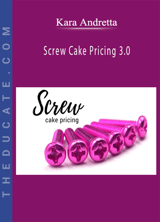 Kara Andretta - Screw Cake Pricing 3.0