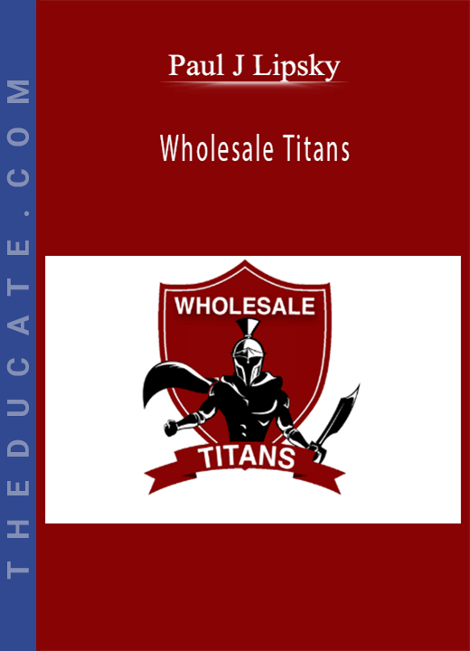 Paul J Lipsky - Wholesale Titans
