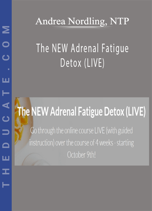 Andrea Nordling, NTP - The NEW Adrenal Fatigue Detox (LIVE)