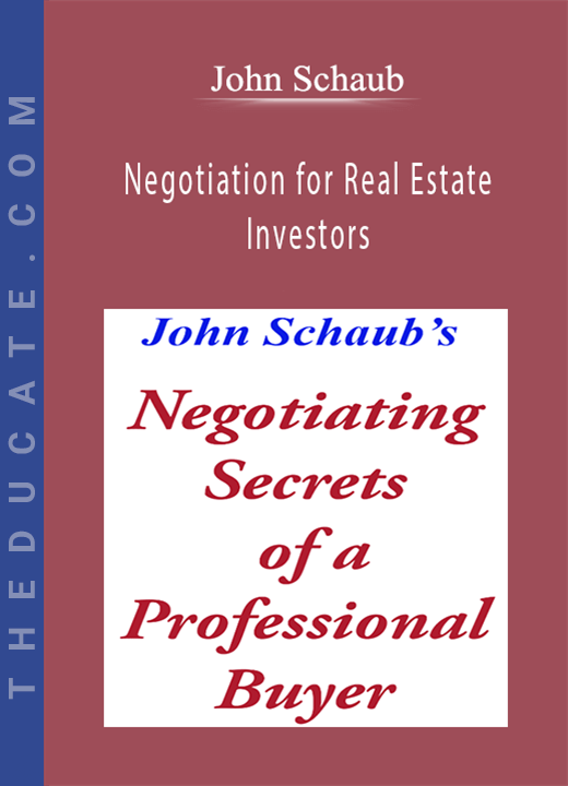 John Schaub - Negotiation for Real Estate Investors