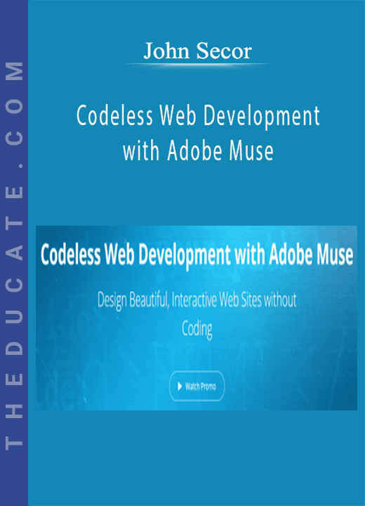 John Secor - Codeless Web Development with Adobe Muse