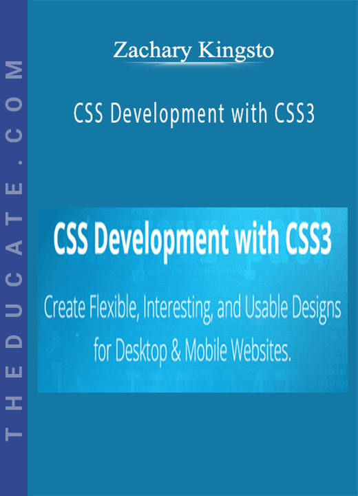Zachary Kingsto - CSS Development with CSS3