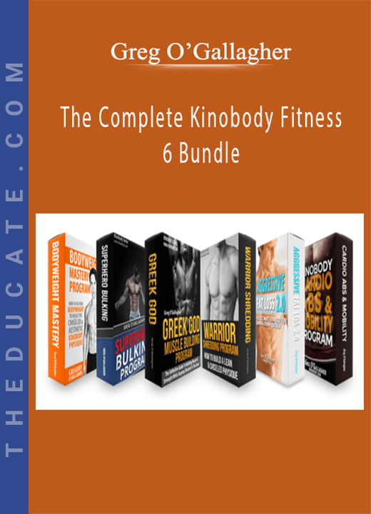 Greg O’Gallagher - The Complete Kinobody Fitness 6 Bundle