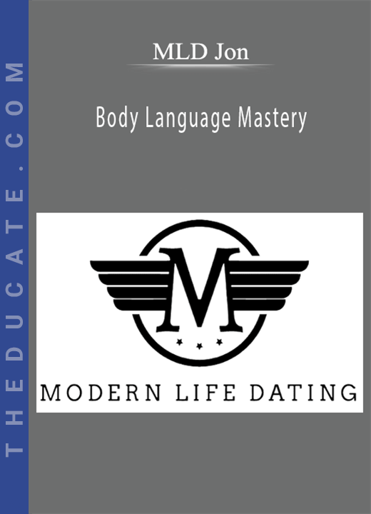 MLD Jon - Body Language Mastery