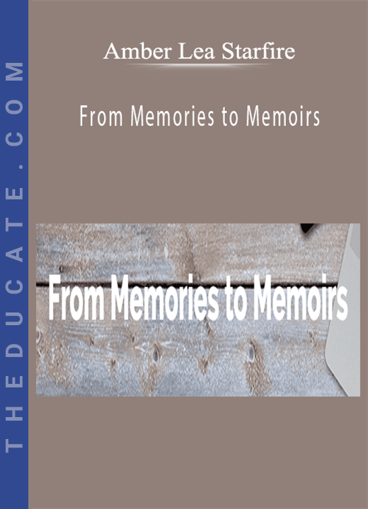 Amber Lea Starfire - From Memories to Memoirs