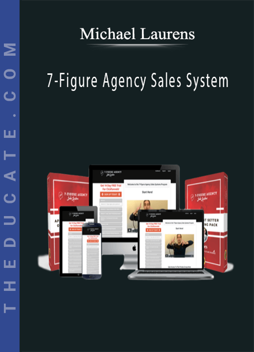 7-Figure Agency Sales System - Michael Laurens