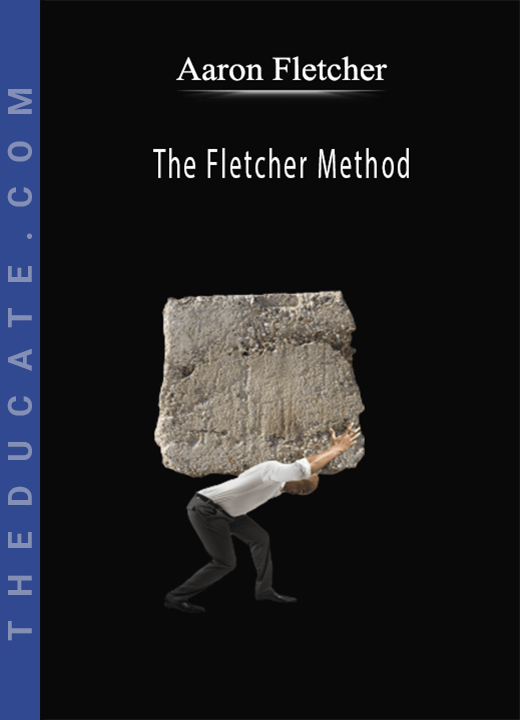 Aaron Fletcher - The Fletcher Method