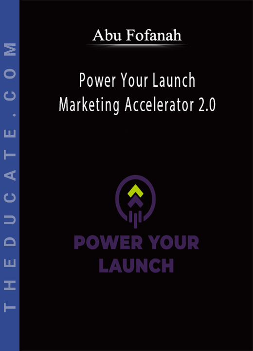 Abu Fofanah - Power Your Launch Marketing Accelerator 2.0