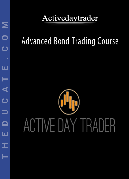 Activedaytrader - Advanced Bond Trading Course