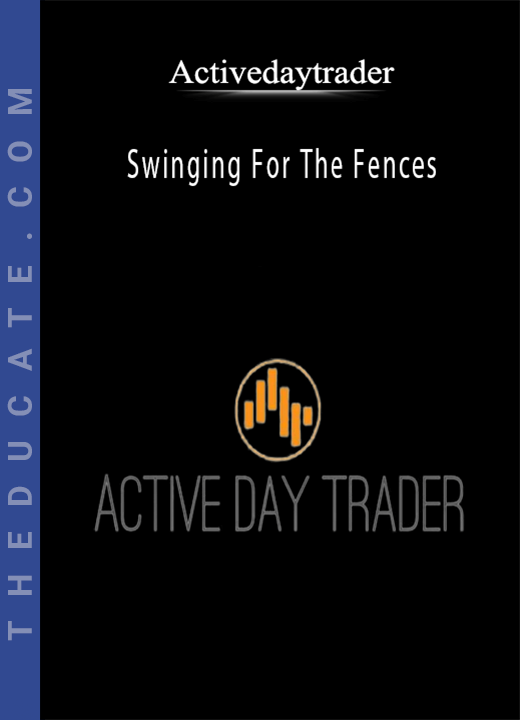 Activedaytrader - Swinging For The Fences