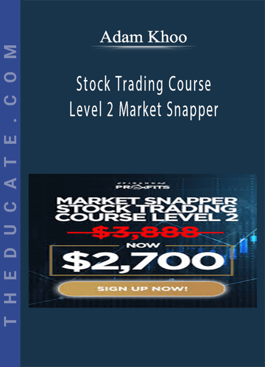 Adam Khoo - Stock Trading Course Level 2 Market Snapper
