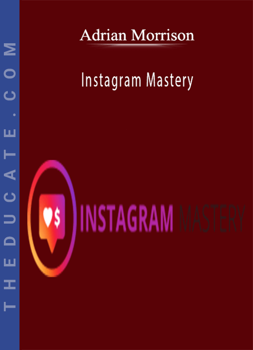 Adrian Morrison - Instagram Mastery