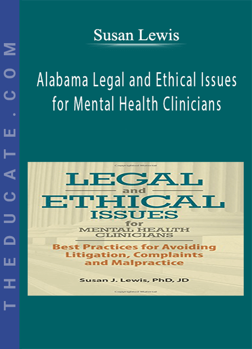 Alabama Legal and Ethical Issues for Mental Health Clinicians - Susan Lewis