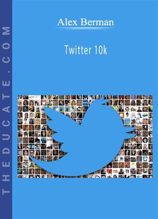 Alex Berman - Twitter 10k