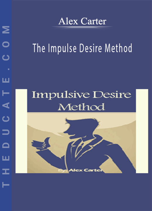 Alex Carter - The Impulse Desire Method