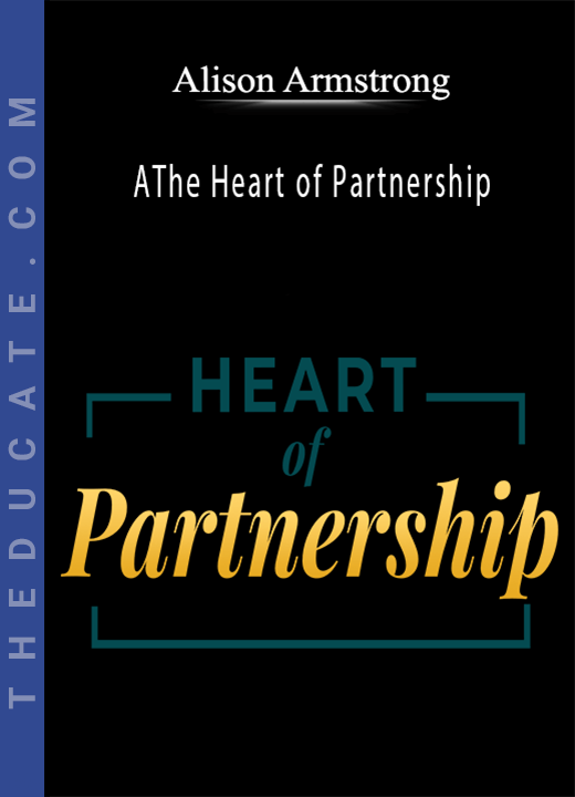 Alison Armstrong - The Heart of Partnership