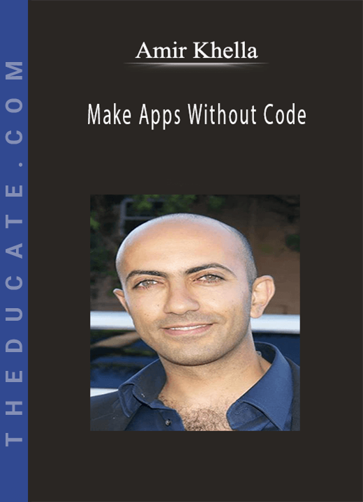 Amir Khella - Make Apps Without Code