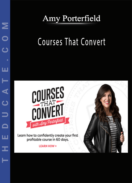 Amy Porterfield - Courses That Convert