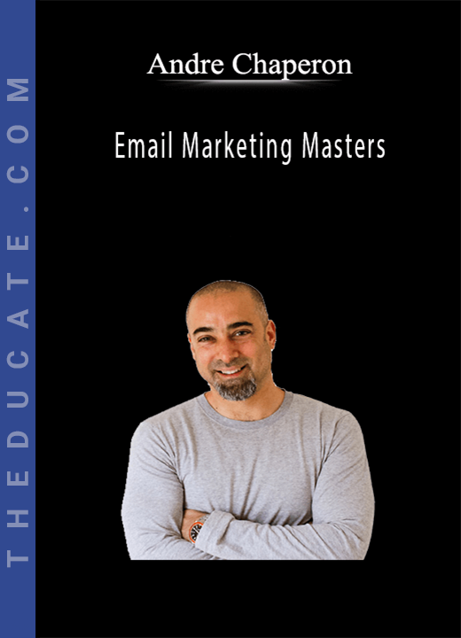 Andre Chaperon - Email Marketing Masters